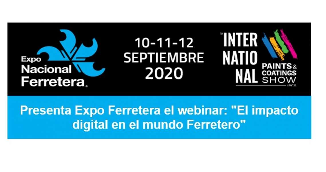 Webinar “El impacto digital en el mundo ferretero de Expo Nacional Ferretera 